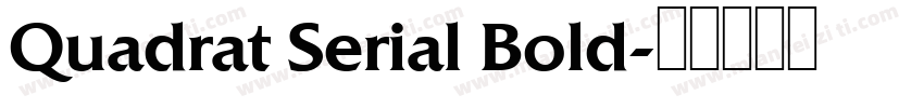 Quadrat Serial Bold字体转换